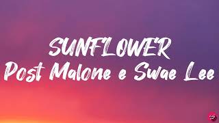 SUNFLOWER  POST MALONE e SWAE LEE lyrics [upl. by Durham]