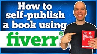 How To Self Publish A Book Using Fiverr without Going Broke [upl. by Shimberg]