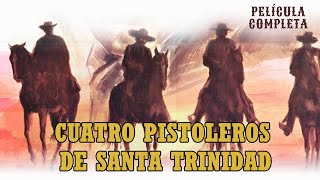 Cuatro pistoleros de Santa Trinidad  HD  Del Oeste  Película Completa en Español [upl. by Norrad]