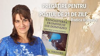 Pregătire pentru postul de 21 de zile  Rodica Volintiru [upl. by Hamann44]