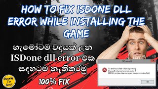 how to fix isdone dll error while installing the game error code 100 fix [upl. by Noraha187]