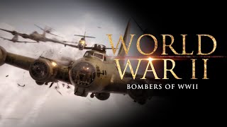 World War II  Bombers of WWII  Full Movie Feature Documentary [upl. by Procter]