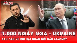 Rúng động bàn cân vũ khí hạt nhân Nga đối đầu ATACMS Ukraine sau cột mốc 1000 ngày xung đột [upl. by Allenotna802]