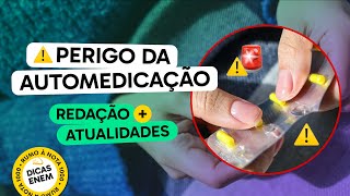 Redação  Atualidades  Redação sobre Perigos da Automedicação  AQUECIMENTO ENEM [upl. by Mayram]