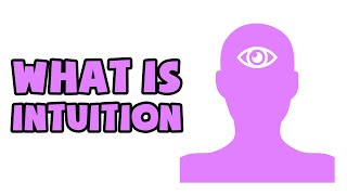 What is Intuition  Explained in 2 min [upl. by Chui62]