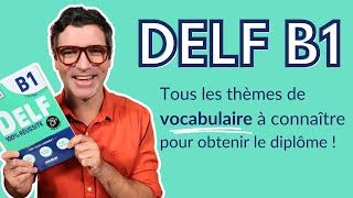 DELF B1  Tout le VOCABULAIRE pour l’examen officiel [upl. by Lasky]