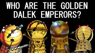 A brief overview of the various Golden Dalek Emperors [upl. by Nenney]