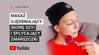 Masaż ujędrniający skórę szyi i spłycający zmarszczki  Joga Twarzy  Joga Piękna [upl. by Phyllys]