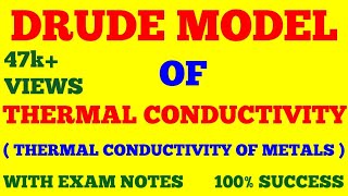 THERMAL CONDUCTIVITY OF METALS  DRUDE MODEL OF THERMAL CONDUCTIVITY  WITH EXAM NOTES [upl. by Barker]