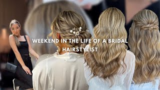 WEEKEND IN THE LIFE OF A BRIDAL HAIRSTYLIST 4 weddings amp 32 clients [upl. by Leclair]