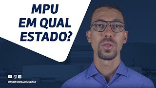 Escolher um estado para fazer o concurso do MPU [upl. by Engedi]