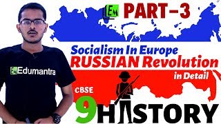 Socialism In Europe amp Russian Revolution InDepth Part 3  History Class 9 CBSE [upl. by Amarillis363]