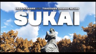 Sukai Baba Harare ft Takesure Zamar Ncube [upl. by Cardie]