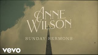 Anne Wilson  Sunday Sermons Official Lyric Video [upl. by Rudwik]