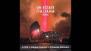 U Gin x Gianna Nannini x Edoardo Bennato  Un Estate Italiana  Remix [upl. by Idner659]