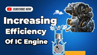 How to Increase the Efficiency of IC Engine  IC Engine Explanation and Working Principles [upl. by Holton]