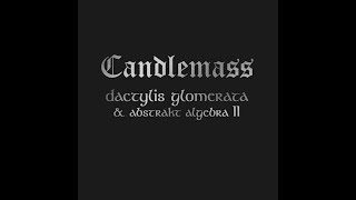 Candlemass · Dactylis Glomerata [upl. by Mercuri]