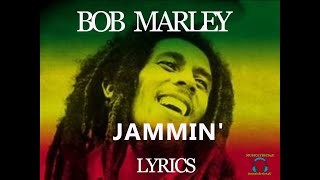 Jammin  Bob Marley lyrics [upl. by Ettelocin]