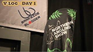 Northern Angling Show  Day 1 Vlog [upl. by Nymzaj632]