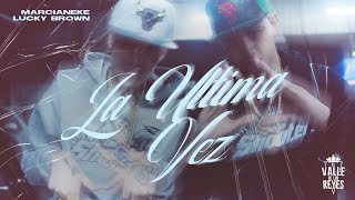 Marcianeke Lucky Brown  LA ÚLTIMA VEZ Video Oficial [upl. by Corrie]