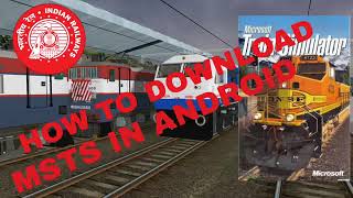 HOW TO INSTALL MSTS INDIAN RAILWAYS IN ANDROID PHONEGAURAV KUMAR [upl. by Hardej]