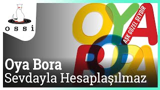 Oya Bora  Sevdayla Hesaplaşılmaz Baba Evi [upl. by Villada]