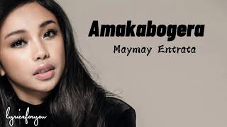 Maymay Entrata  Amakabogera lyrics [upl. by Anaidiriv]