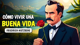 Friedrich Nietzsche Cómo vivir una buena vida Existencialismo [upl. by Nnilsia603]