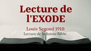 EXODE Bible Louis Segond 1910 [upl. by Erdnaid135]