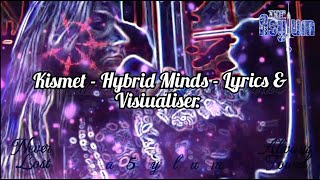 Kismet  Hybrid Minds  Lyrics amp Visualizer [upl. by Britton924]