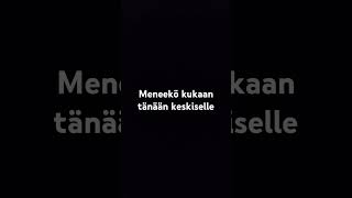 Meneekö kukaan tänään keskiselle Video 20 [upl. by Eidissac]