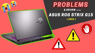 PROBLEMS in the quotASUS ROG Strix G15 2022quot  2023 [upl. by Shu]