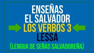 ENSEÑAS EL SALVADOR  LOS VERBOS  LESSA [upl. by Drugge932]