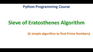 Sieve of Eratosthenes Algorithm I Python Tutorial [upl. by Standish]