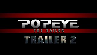 Popeye The Sailor  Trailer 2 2024 [upl. by Bower]