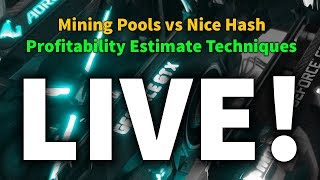 Beginners Guide Pool Mining vs NiceHash and Profitability Estimate Techniques Live [upl. by Enaed]