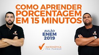 Como Aprender Porcentagem em 15 minutos e Detonar no ENEM [upl. by Esenahs]