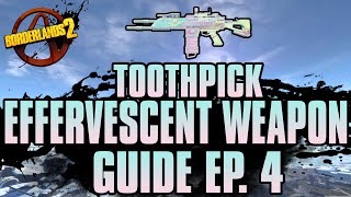 BORDERLANDS 2  Toothpick Effervescent Weapons Guide [upl. by Slein538]