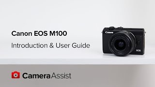 Canon EOS M100 Mirrorless Tutorial  Introduction and User Guide [upl. by Reagen]