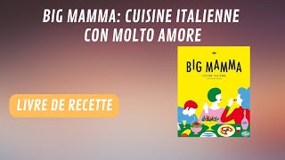 LIVRE DE RECETTE Big Mamma Cuisine italienne con molto amore [upl. by Aicelaf]