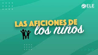 Los PASATIEMPOS y AFICIONES en ESPAÑOL para NIÑOS  Infografías  ejercicios [upl. by Nacnud531]