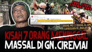 INI LEBIH SEREM DARI SANTET SAKSI NYATA HILANGNYA NYAWA 7 ORANG SECARA MASSAL DI Gn CIREMAI [upl. by Raskin]