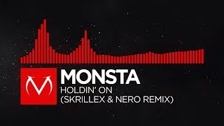 DnB  MONSTA  Holdin On Skrillex amp Nero Remix [upl. by Lincoln]