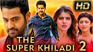 The Super Khiladi 2 Full HD  Romantic Hindi Dubbed Full Movie  Jr NTR Samantha [upl. by Lynett833]