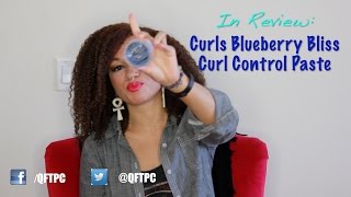 In Review Curls Blueberry Bliss Curl Control Paste  QFTPC [upl. by Asyram]