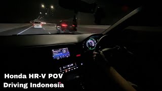 2016 Honda HRV RU1 15 E CVT POV Night Drive Indonesia  Seperti Apa Rasanya di MBZ Bumpy Toll [upl. by Aikahs38]