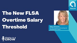 New FLSA Overtime Salary Threshold  Mission to Grow  Episode  100 [upl. by Dowd680]