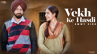 Vekh Ke Hasdi  AMMY VIRK  Manje Bistre  Gippy Grewal Sonam Bajwa  Jay K  Punjabi Song [upl. by Nicolis]