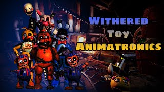 Speed edit Withered Toy Animatronics [upl. by Eissim]