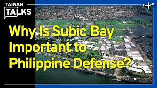 How Subic Bay Could Transform Philippine Security  Taiwan Talks EP397 [upl. by Barren581]